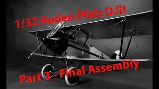 Roden 1/32 Pfalz D.III, Part 3 - Final Assembly