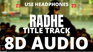 Radhe Title Track  8D Audio| Radhe - Your Most Wanted Bhai Title track 8D Audio Song Dimension BeatX