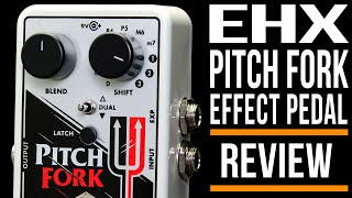 Electro-Harmonix Pitch Fork Pedal Guitar Effects | Review