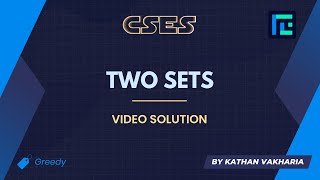 Two Sets Video Solution | CSES Problemset | Introductory Problems