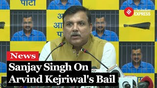 Sanjay Singh Slams Govt After Delhi HC Puts Hold On Trial Court Orders On Kejriwal's Bail