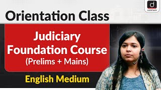 Orientation Class | Judiciary Foundation Course | Judiciary Exam Preparation | Drishti Judiciary