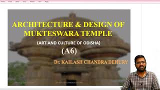 A6:MUKTESWARA TEMPLE || ARCHITECTURE AND DESIGN II ART AND CULTURE OF ODISHA II OPSC MAINS, ASO,OSSC