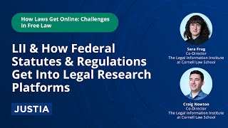 LII/How Federal Statutes & Regulations Get Online | How Laws Get Online: Challenges in Free Law 1/3