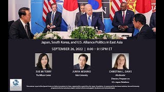 Panel: "Japan, South Korea, and U.S. Alliance Politics in East Asia”