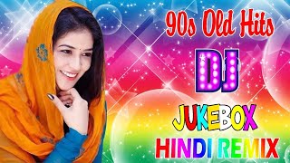 Old Hindi Romantic Dj Remix Song | Nonstop 90s Hindi Dj Mashup Song | Bollwood DJ Party Remix Songs