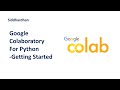 2.1. Google Colaboratory for Python | Getting started with Google Colaboratory | Google Colab basics