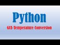 Python GUI- Temperature Conversion