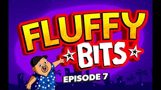 Fluffy Bits: Season 1  Episode 7 | Gabriel Iglesias