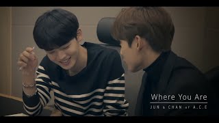 [繁中韓字]A.C.E Jun \u0026 Chan  - Where You Are (The Game：向著零時/더 게임: 0시를 향하여 OST Part.1) MV