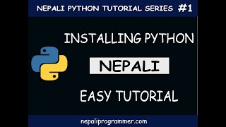 01 - Download and Installing Python | Nepali Python Tutorial Series