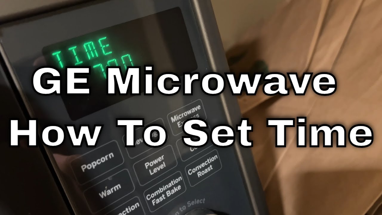 GE Microwave - How To Set Time - YouTube