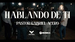 Hablando de Ti (feat. Carmen Gloria, Melisa López, Pamela López \u0026 Esteban Espinoza) - CVL