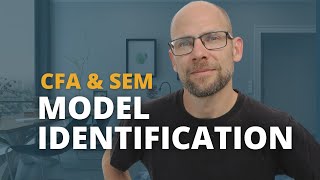 CFA & SEM Model Identification