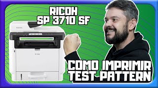 Como fazer impressão de página de teste na Ricoh SP 3710 SF - Test Pattern