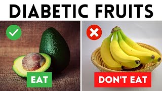 9 Fruits You Should Be Eating And 8 You Shouldn’t If You Are Diabetic !