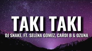 DJ Snake - Taki Taki ft. Selena Gomez, Cardi B & Ozuna