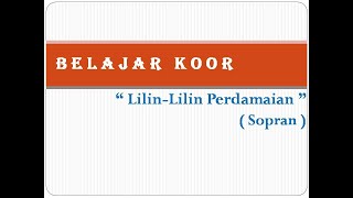 Belajar Koor - Lilin-Lilin Perdamaian (Sopran)