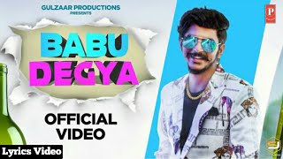 GULZAAR CHHANIWALA - BABU DEGYA ( Official Video ) l Latest Haryanvi Song 2020
