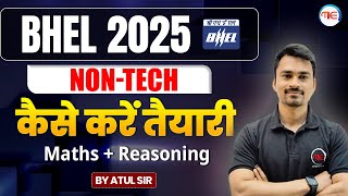 BHEL Supervisor Trainee 2025 | How to Prepare Non Tech| NON-Tech की तैयारी कैसे करें ! | By Atul Sir