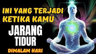 ILMU TINGGI.😱! 10 DAHSYATNYA EFEK JARANG TIDUR MALAM DALAM ISLAM??