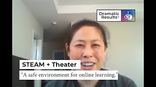 A safe environment for online learning– Dramatic Results®