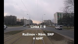 Električková linka č. 8, Ružinov - Nám. Ľ. Štúra (celé kolo)