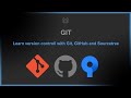 Learn Git, Github and Sourcetree