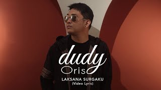 Dudy Oris - Laksana Surgaku (Official Lyric Video)