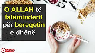 O ALLAH te faleminderit per bereqetin e dhene