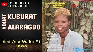 Adija Kuburat Alaragbo - Emi Ase Waka Yi Lowo