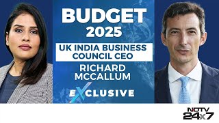 Union Budget 2025 | UK India Business Council CEO Richard Mccallum On Budget 2025