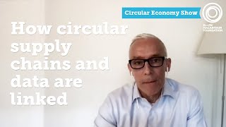 How circular supply chains and data are linked | The Circular Economy Show