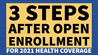 3 Steps After ACA Open Enrollment Ends