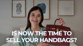 IS IT TIME TO SELL YOUR LUXURY HANDBAGS? 👜 Tips, tricks & lessons learned the hard way