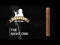 The Night Owl - Arista Picaduro Maduro