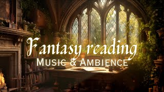 Fantasy Reading Session | Background Music & Ambience For Study, Reading, Writin