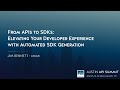 From APIs to SDKs: Elevating Your Developer Experience with Automated SDK Generation