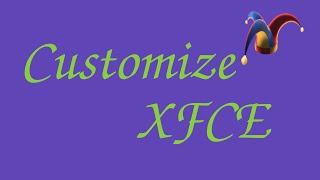 Customize XFCE