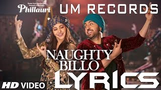 Naughty Billo Lyrics Phillauri Anushka Sharma, Diljit Dosanjh