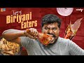 Types of Biryani Eaters | Wirally Originals | Tamada Media