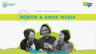 Studio Mini Promkes Podcast #1 [Ruang Diskusi] - Rokok dan Anak Muda