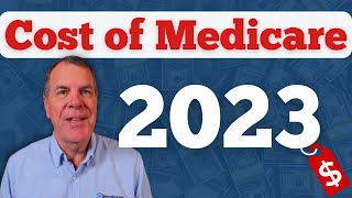 Cost of Medicare 2023 - Surprising!