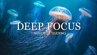 Deep Focus Music To Improve Concentration - 12 Hours of Ambient Study Music to Concentrate #508