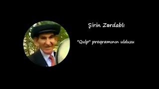 “Qulp” verilişinin “ulduz”larından biri, Zərdab sakinlərini qaloşla təmin edən Şirin kişi