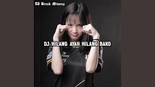 DJ Hilang Ayah Hilang Bako Breakbeat