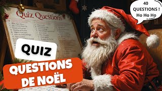 🎄 Quiz Spécial Noël : 40 Questions pour les Vrais Fans des Fêtes ! #QuizNoël