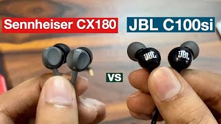 Sennheiser CX180 Street II vs JBL C100si Budget Earphones Compared | Detailed Review (Hindi)