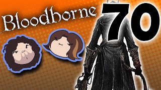 Bloodborne: Free Fallin' - PART 70 - Game Grumps