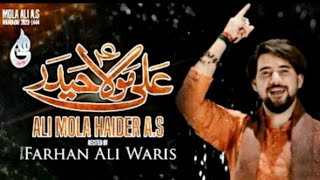 Farhan Ali waris |Ali Mola Haider |Manqabat  | 2023 |1444